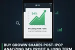kya aapko ipo ke baad groww ke share kharidne chahiye